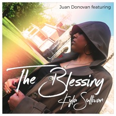 The Blessing (featuring Kyla Sullivan)
