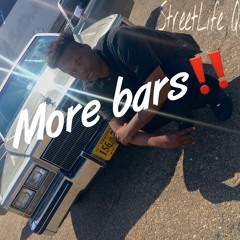 More Bars - StreetLife Quando #GoCazy