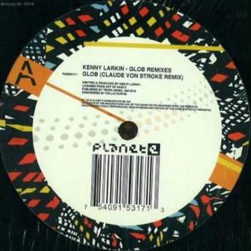 Kenny Larkin - Glob (Claude VonStroke Remix)