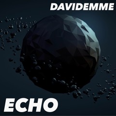 Davidemme - Echo (Original Mix)FREE DOWNLOAD