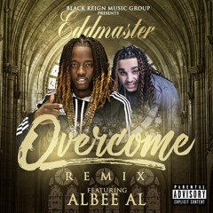 Eddmaster feat Albee Al - Overcome (Remix)