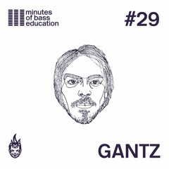 30 Minutes Of Bass Education #29 - Gantz