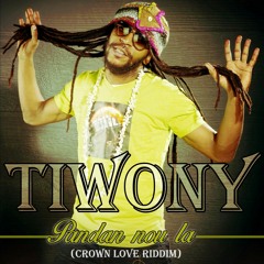 Tiwony Pandan Nou La(Crown Love Riddim)
