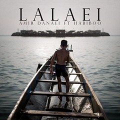 Amir Danaei ft. Habiboo - Lalaei