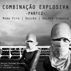 Mema Fita - Combinação Explosiva Parte II (Feat. Duzzão e Helder Vinhola)