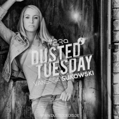 Vanessa Sukowski - Dusted Tuesday Podcast #239 (May 10, 2016)