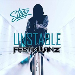 Festivillainz x Steez - Unstable (Original Mix)