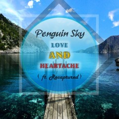 Love and Heartache (feat. Recaptured)