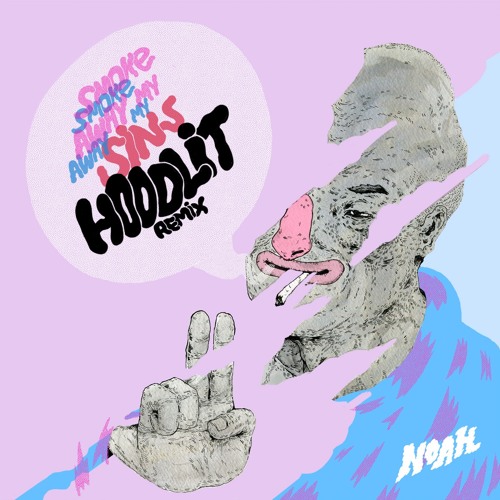 Noah - 'Smoke Away My Sins' (HoodLit Remix)