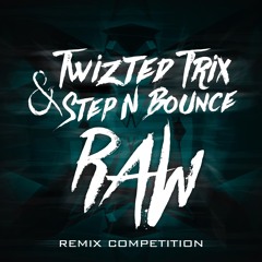 TWIZTED TRIX & Step N Bounce - Raw (Original Mix) | REMIX COMP |