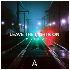 Meiko - Leave The Lights On (Antent Remix)