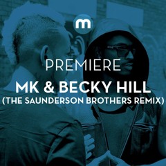 Premiere: MK & Becky Hill 'Piece Of Me' (The Saunderson Brothers remix)