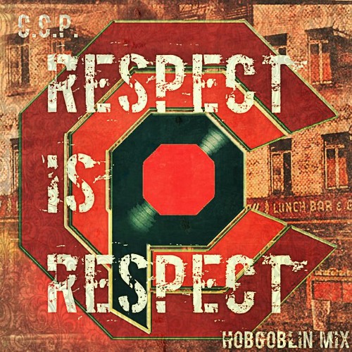 Respect is Respect [Ft. Tryf Bindope, Docktor Speckter, Ricky Flair][HOBGOBLIN MIX Ft. DJ b-ABLE]