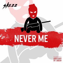 Never Me