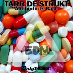 [EDM276] Tarr De Strukt - Antibiotic Is Back