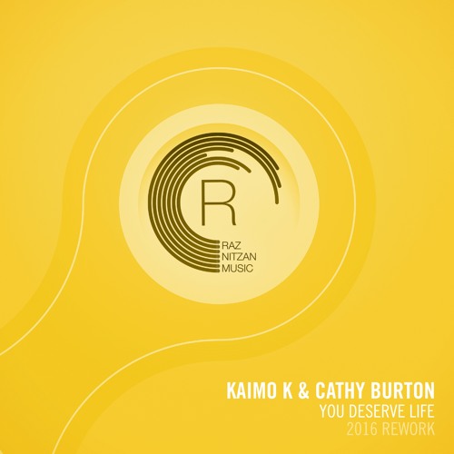 Kaimo K & Cathy Burton - You Deserve Life (2016 Rework)