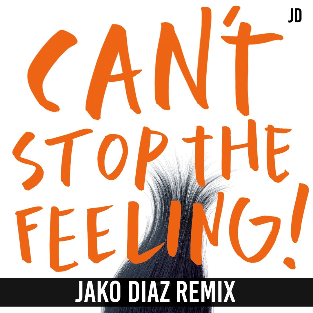 Stream Justin Timberlake - Can't Stop The Feeling (Jako Diaz Remix