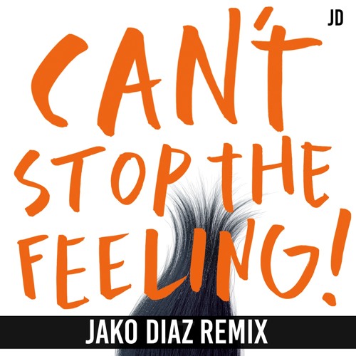 Justin Timberlake - Can't Stop The Feeling (Jako Diaz Remix) FREE DOWNLOAD