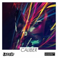 Lace Up - Caliber [OUT NOW!!]