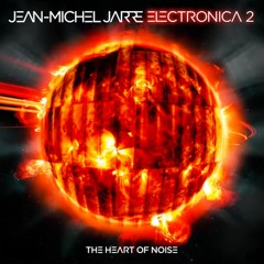 Jean-Michel Jarre & Rone - The Heart of Noise (Audiomolekül Remix) "Free Download!"