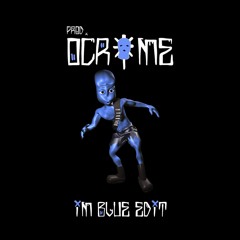 Eiffel65 - I'm Blue (ocr!me edit)