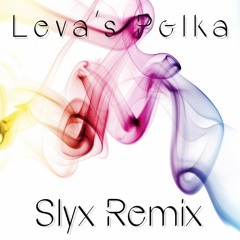 Loituma - Leva's Polka(Slyx Remix)