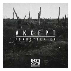 Akcept - Forgotten EP (INSTi009) [FKOF Promo]