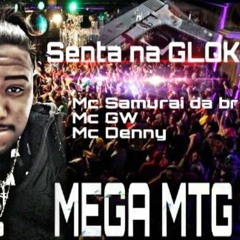 Mc Samurai Mc Gw Mc Denny - Senta Na Glock Lançamento ( Dj HL²² DjVieira²² )