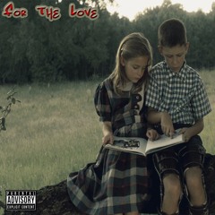 For The Love