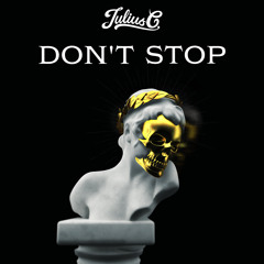 Julius C. - Don't Stop