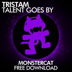Talent Goes By - Tristam