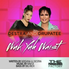 Destra Garcia & Drupatee - Wuk Yuh Waist