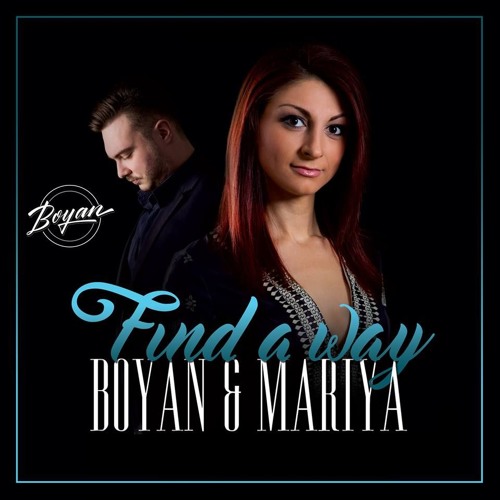 Boyan & Mariya - Find A Way