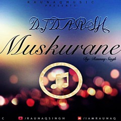 Muskurane ki wajah tum ho(Dj Darsh mix)
