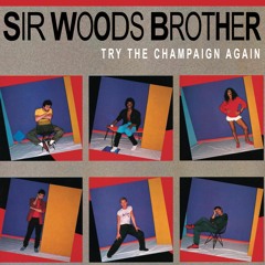 Try The Champagne Again (prod. by Sir Woods Brother)