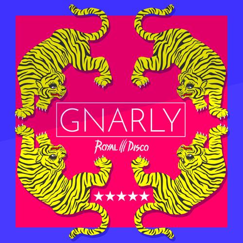 Royal Disco - GNARLY