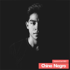 Chinonegro - MotionCast 003