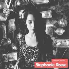 Stephanie Rosse - MotionCast 005