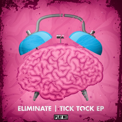 Eliminate - Tick Tock EP (Preview)