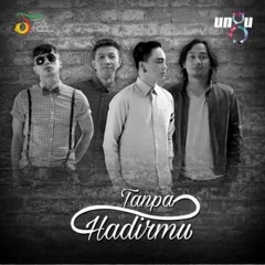 Ungu-Tanpa Hadirmu