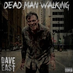 Dave East - Dead Man Walkin (DigitalDripped.com)