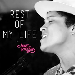 Rest Of My Life (at Jane The Virgin) - Bruno Mars
