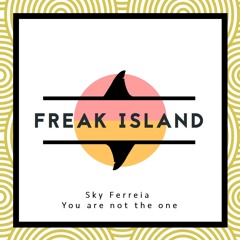 Sky Ferreira - You're Not The One - (Freak Island Remix)