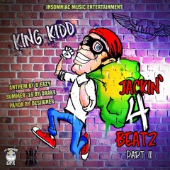 King Kidd - Jackin 4 Beatz Pt. 2