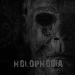 Visck - Holophobia
