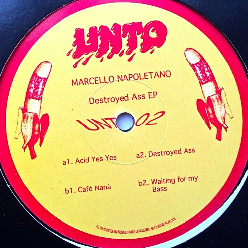 Marcello Napoletano - Destroyed Ass EP Preview (UNTO 02)
