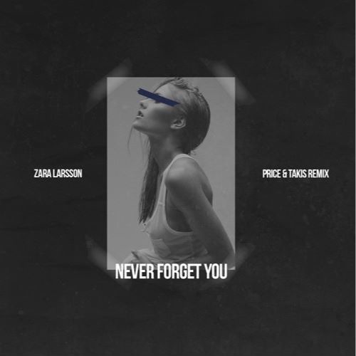 Trots kassa temperament Stream Zara Larsson - Never Forget You (Price & Takis Remix) by alex f |  Listen online for free on SoundCloud