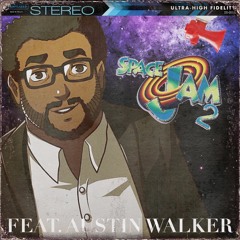 Space Jam 2 Theme (Feat. Austin Walker)