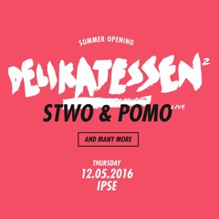 Delikatessen #2 live mix by San Gabriel, Pomo, STWO, Ticklish & Schowi recorded May 12th 2016