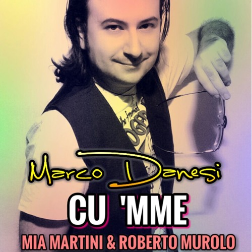 Stream CU 'MME (Mia Martini e Roberto Murolo)- CoVeR LivE 2016 by MARCO  DANESI | Listen online for free on SoundCloud